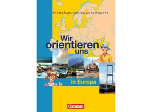 9783464656587 - Wir orientieren uns in der Welt 2 Arbeitsheft Wir orientieren uns in Europa 9783464656587 - Wir orientieren uns in der Welt 2 Arbeitsheft Wir orientieren uns in Europa