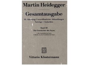 9783465028529 - Die Geschichte des Seyns 1 Die Geschichte des Seyns (1938 40) 2 Koinón Aus der Geschichte des Seyns (1939) - Martin Heidegger Leinen