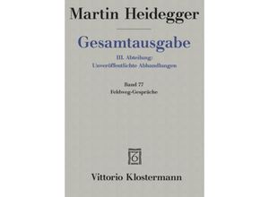 9783465035503 - Gesamtausgabe Bd77 Feldweg-Gespräche (1944 45) - Martin Heidegger Leinen