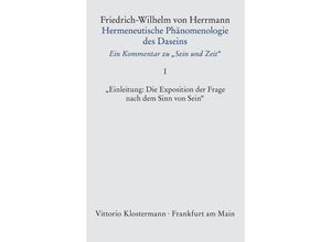 9783465039495 - Hermeneutische Phänomenologie des Daseins Bd1 Hermeneutische Phänomenologie des Daseins Ein Kommentar zu Sein und Zeit - Friedrich-Wilhelm von Herrmann Kartoniert (TB)