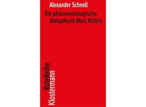 9783465045533 - Die phänomenologische Metaphysik Marc Richirs - Alexander Schnell Taschenbuch