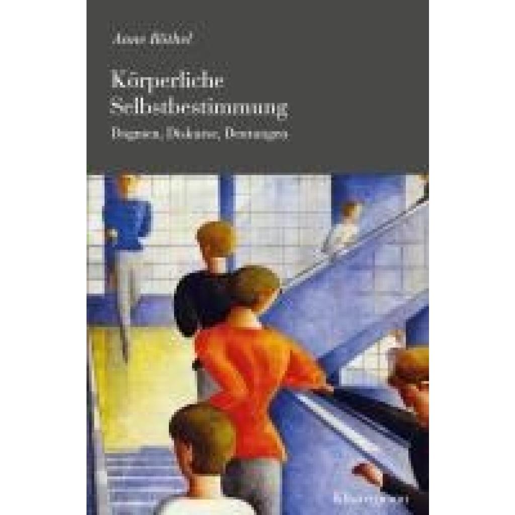 9783465046424 - Röthel Anne Körperliche Selbstbestimmung