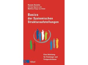 9783466307876 - Basics der Systemischen Strukturaufstellungen - Renate Daimler Gebunden