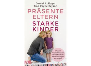 9783466347575 - Präsente Eltern - starke Kinder - Tina Payne Bryson Daniel J Siegel Kartoniert (TB)