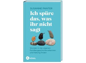 9783466347995 - Ich spüre das was ihr nicht sagt - Susanne Panter Gebunden