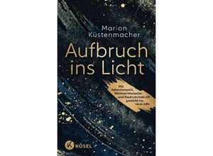 9783466373123 - Aufbruch ins Licht - Marion Küstenmacher Gebunden