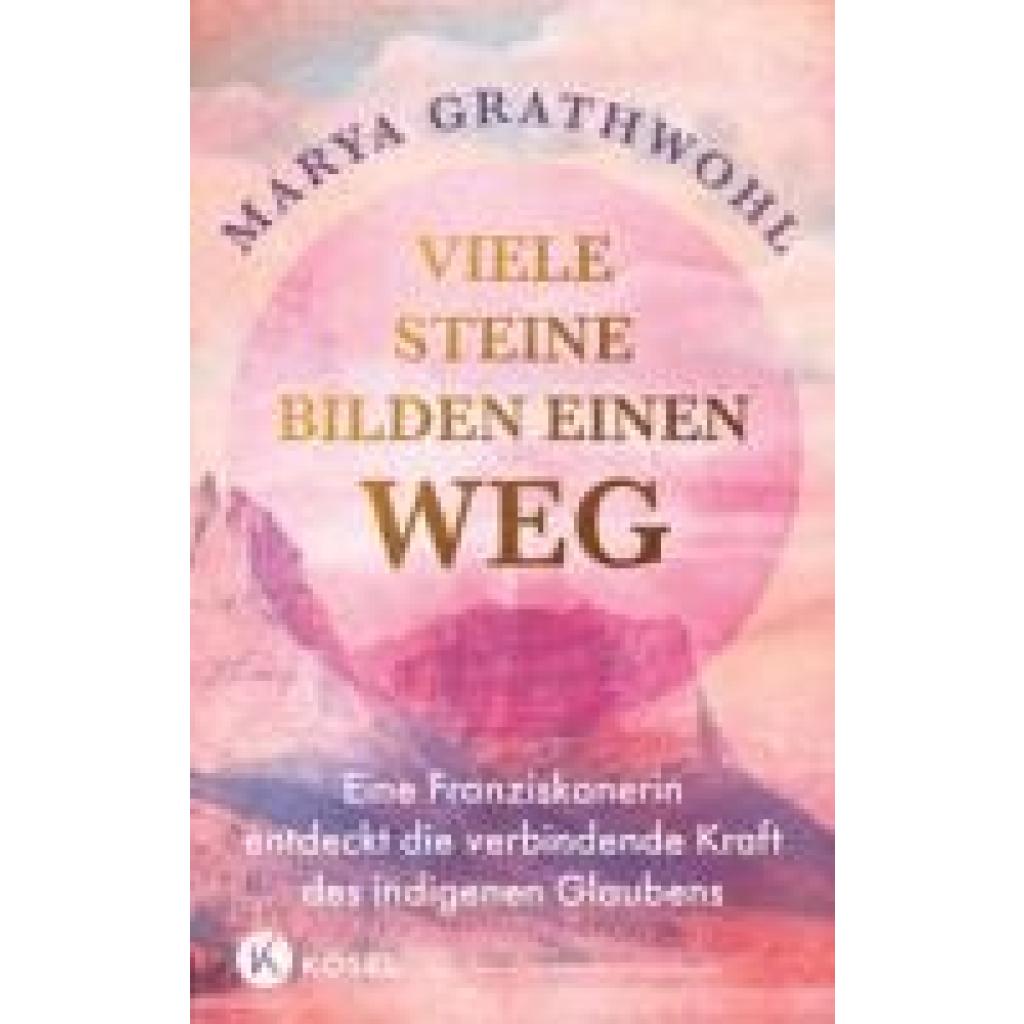 9783466373284 - Grathwohl Marya Viele Steine bilden einen Weg