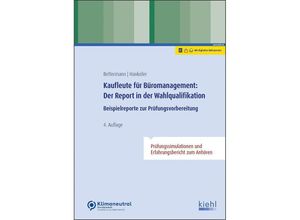 9783470100647 - Kaufleute für Büromanagement Der Report in der Wahlqualifikation - Verena Bettermann Sina Dorothea Hankofer Kartoniert (TB)