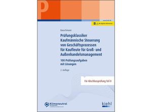 9783470100920 - Prüfungsklassiker Kaufmännische Steuerung von Geschäftsprozessen für Kaufleute für Groß- und Außenhandelsmanagement - Erwin Bauschmann Kartoniert (TB)