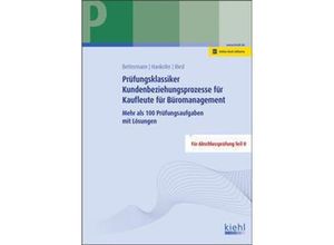 9783470107615 - Prüfungsklassiker Kundenbeziehungsprozesse für Kaufleute für Büromanagement - Verena Bettermann Sina Hankofer Tina Ried Kartoniert (TB)