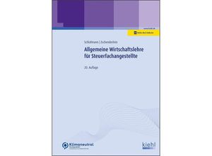 9783470527406 - Allgemeine Wirtschaftslehre für Steuerfachangestellte - Lutz Schlafmann Oliver Zschenderlein Kartoniert (TB)