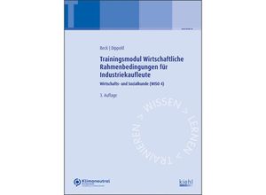 9783470597430 - Trainingsmodul Wirtschaftliche Rahmenbedingungen für Industriekaufleute - Karsten Beck Silke Dippold Kartoniert (TB)