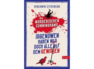 9783471360576 - Irgendwen haben wir doch alle auf dem Gewissen   Die mörderischen Cunninghams Bd1 - Benjamin Stevenson Kartoniert (TB)