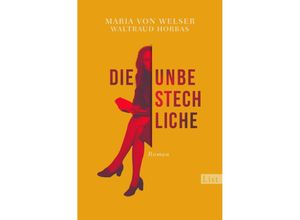 9783471360613 - Die Unbestechliche - Maria von Welser Waltraud Horbas Gebunden