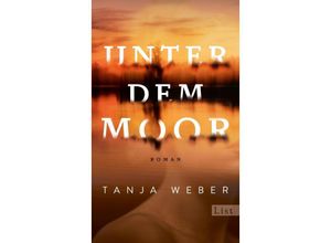 9783471360743 - Unter dem Moor - Tanja Weber Gebunden