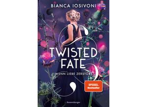 9783473402205 - Iosivoni Bianca Twisted Fate Band 2 Wenn Liebe zerstört (Epische Romantasy von SPIEGEL-Bestsellerautorin Bianca Iosivoni | Limitierte Auflage mit Farbschnitt)