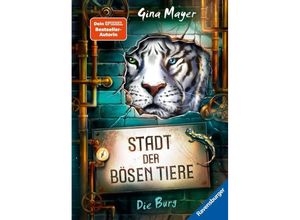 9783473408962 - Die Burg   Stadt der bösen Tiere Bd1 - Gina Mayer Gebunden