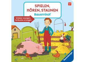 9783473419074 - Pappbilderbuch - Spielen hören staunen   Spielen Hören Staunen Bauernhof Ein Sound-Spielbuch ohne Batterie und Elektronik - Katharina Wieker Pappband