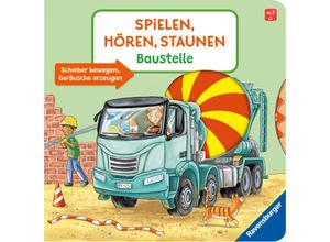 9783473419081 - Pappbilderbuch - Spielen hören staunen   Spielen Hören Staunen Baustelle Ein Sound-Spielbuch ohne Batterie und Elektronik - Katharina Wieker Pappband