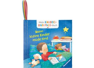 9783473420896 - Pappbilderbuch - Mein Knuddel-Knautsch-Buch   Mein Knuddel-Knautsch-Buch Wenn kleine Kinder müde sind  robust waschbar und federleicht Praktisch für zu Hause und unterwegs - Katja Reider Gebunden