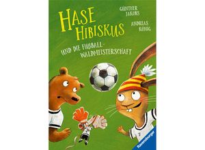 9783473463114 - Hase Hibiskus und die Fußball-Waldmeisterschaft - Andreas König Gebunden