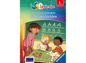 9783473463220 - Die besten Schulgeschichten für Erstleser - Leserabe ab 1 Klasse - Erstlesebuch für Kinder ab 6 Jahren - Saskia Hula Cally Stronk Gebunden