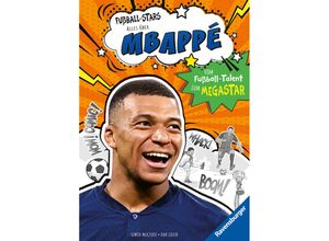 9783473463497 - Fußball-Stars - Alles über Mbappé Vom Fußball-Talent zum Megastar (Erstlesebuch ab 7 Jahren) - Simon Mugford Gebunden