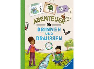 9783473480753 - Abenteuer für drinnen und draußen vereint Basteln Spielen Experimentieren Wissen und jede Menge Spaß in Form eines praktischen Handbuchs - Paul Beaupère Gebunden