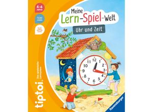 9783473492886 - tiptoi® Uhr und Zeit - Heike Tober Kartoniert (TB)