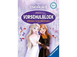 9783473497720 - Disney Die Eiskönigin 2 Mein Vorschulblock Zählen und Rechnen - Konzentration Erstes Rechnen Rätseln für Kinder ab 5 Jahren - Spielerisches Lernen für Anna und Elsa-Fans ab Vorschule - Stefanie Hahn Kartoniert (TB)