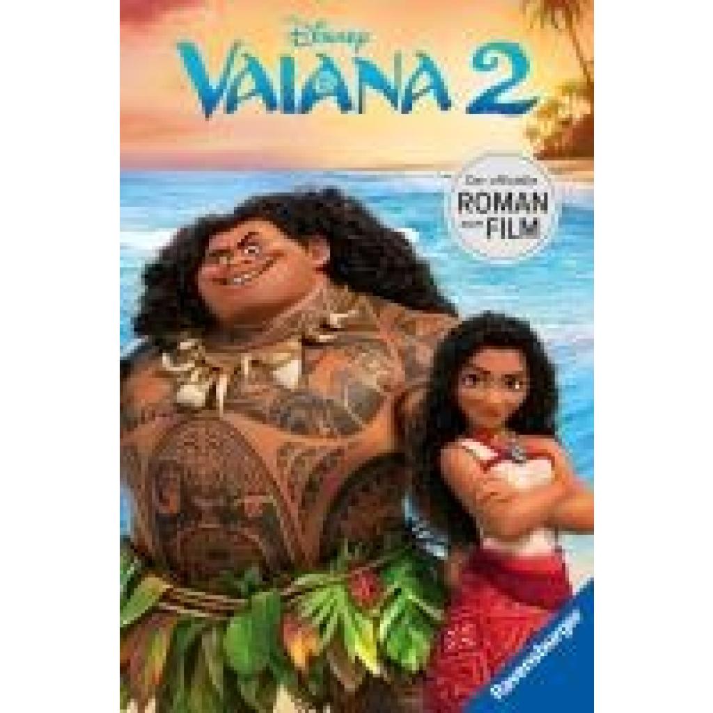 9783473498291 - Disney Vaiana 2 - Der offizielle Roman zum Film | Zum Selbstlesen ab 8 Jahren | Mit Bildern in einer farbigen Bildstrecke (Disney Roman zum Film) 9783473498291 - Disney Vaiana 2 - Der offizielle Roman zum Film | Zum Selbstlesen ab 8 Jahren | Mit Bildern in einer farbigen Bildstrecke (Disney Roman zum Film)