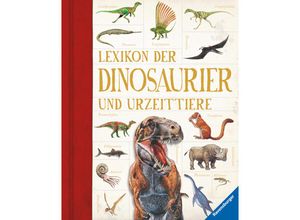 9783473554461 - Ravensburger Lexika   Lexikon der Dinosaurier und Urzeittiere (Ravensburger Lexika) - Umfangreiches Dino-Standardwerk für Schule und Freizeit Gebunden