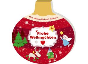 9783473555093 - Mein Weihnachtskugel-Malbuch   Mein Weihnachtskugel-Malbuch Frohe Weihnachten Kartoniert (TB)