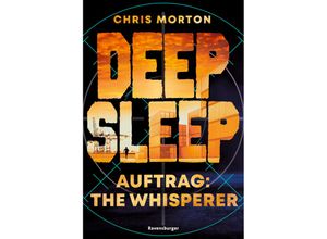 9783473586578 - Auftrag The Whisperer   Deep Sleep Bd2 - Chris Morton Taschenbuch