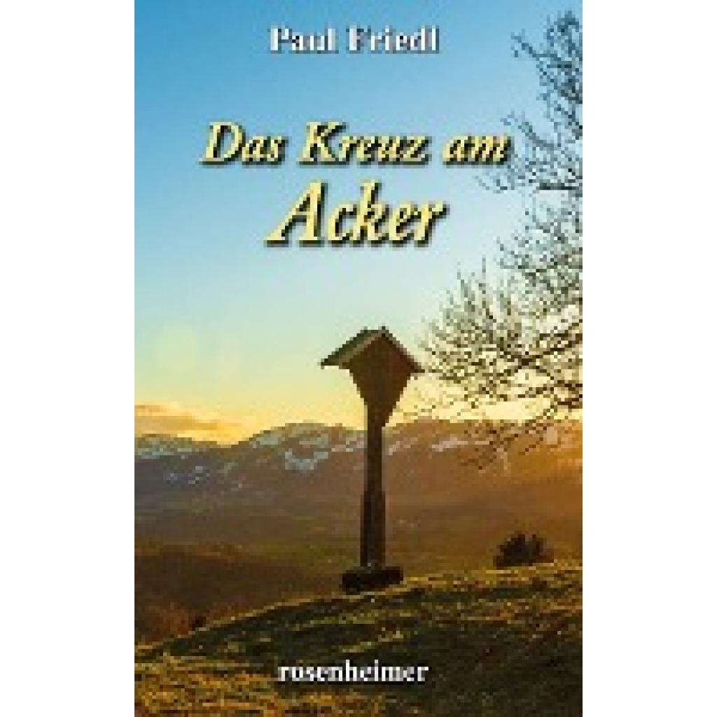 9783475532542 - Friedl Paul Das Kreuz am Acker
