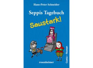 9783475543333 - Hans-Peter Schneider - GEBRAUCHT Seppis Tagebuch - Saustark! Ein Comic-Roman Band 3 - Preis vom 02062023 050629 h