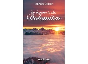 9783475549847 - Es begann in den Dolomiten - Miriam Geimer Gebunden