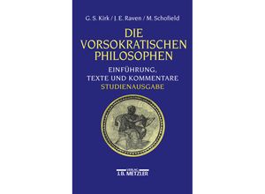 9783476018342 - Kirk Geoffrey Stephen - GEBRAUCHT Die vorsokratischen Philosophen Studienausgabe Einführung Texte und Kommentare - Preis vom 15102023 050412 h