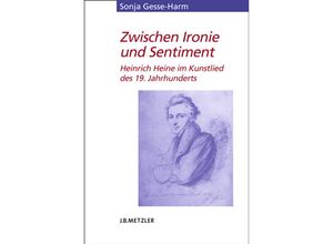 9783476021496 - Heine-Studien   Zwischen Ironie und Sentiment - Sonja Gesse-Harm Kartoniert (TB)