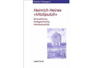 9783476021809 - Heine-Studien   Heinrich Heines Vitzliputzli - Robert Steegers Kartoniert (TB)