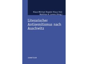 9783476022400 - Literarischer Antisemitismus nach Auschwitz Kartoniert (TB)