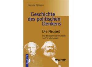 9783476022868 - Geschichte des politischen Denkens   3 3   Die NeuzeitTl3 - Henning Ottmann Kartoniert (TB)