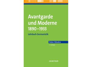 9783476023124 - Lehrbuch Germanistik   Avantgarde und Moderne 1890-1933 - Walter Fähnders Kartoniert (TB)