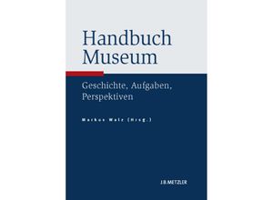 9783476023759 - Handbuch Museum Gebunden