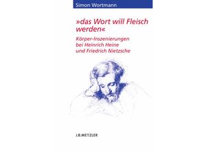 9783476023919 - Heine-Studien   das Wort will Fleisch werden - Simon Wortmann Kartoniert (TB)