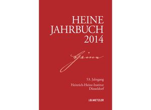 9783476025432 - Heine-Jahrbuch   Heine-Jahrbuch 2014 - Heinrich-Heine-Institut Düsseldorf Kartoniert (TB)