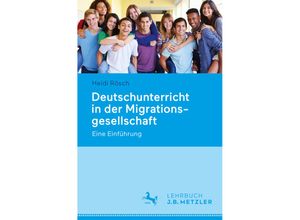 9783476026583 - Deutschunterricht in der Migrationsgesellschaft - Heidi Rösch Kartoniert (TB)