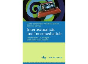 9783476043764 - Intertextualität und Intermedialität   - Guido Isekenmeier Andreas Böhn Dominik Schrey Kartoniert (TB)