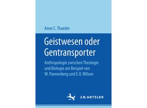 9783476047786 - Geistwesen oder Gentransporter - Anne C Thaeder Kartoniert (TB)