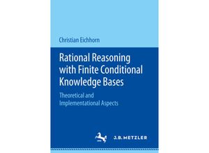 9783476048233 - Rational Reasoning with Finite Conditional Knowledge Bases - Christian Eichhorn Kartoniert (TB)